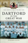 Image for Dartford in the Great War