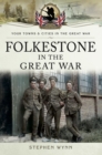 Image for Folkestone in the Great War