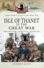 Image for Isle of Thanet in the Great War