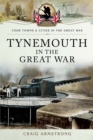 Image for Tynemouth in the Great War