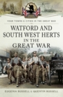 Image for Watford &amp; South West Herts in the Great War