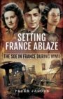 Image for Setting France ablaze