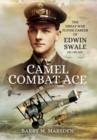 Image for Camel Combat Ace: The Great War Flying Career of Edwin Swale CBE OBE DFC