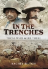 Image for In the Trenches: Those Who Were There
