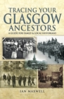 Image for Tracing your Glasgow ancestors: a guide for family and local historians