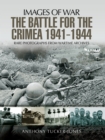 Image for Battle for Crimea 1941-1944: Rare Photographs from Wartime Archives