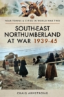Image for South East Northumberland at War 1939-45