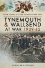 Image for Tynemouth and Wallsend at war 1939-1945