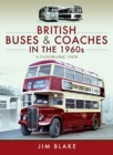 Image for British Buses and Coaches in the 1960S