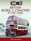 Image for British Buses and Coaches in the 1960S: A Panoramic View