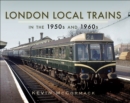 Image for London local trains in the 1950s and 1960s