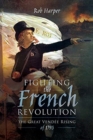 Image for Fighting the French Revolution