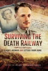 Image for Surviving the death railway: a PoW&#39;s memoir and letters from home
