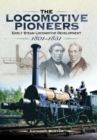 Image for Locomotive Pioneers: Early Steam Locomotive Development 1801 - 1851