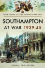 Image for Southampton at war 1939-1945