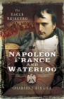 Image for Napoleon, France and Waterloo