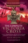 Image for The complete Victoria Cross: a full chronological record of all holders of Britain&#39;s highest award for gallantry