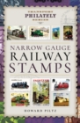 Image for Narrow Gauge Railway Stamps: A Collector&#39;s Guide