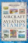 Image for Aircraft and Aviation Stamps: A Collector&#39;s Guide
