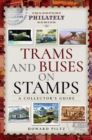 Image for Trams and Buses on Stamps: A Collector&#39;s Guide