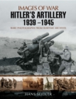 Image for Hitler&#39;s artillery 1939-1945