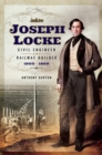 Image for Joseph Locke: Civil Engineer and Railway Builder 1805 - 1860