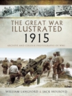 Image for Great War Illustrated 1915: Archive and Colour Photographs of WWI