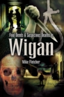 Image for Foul Deeds &amp; Suspicious Deaths in Wigan