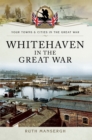 Image for Whitehaven in the Great War