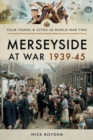 Image for Merseyside at War 1939-45