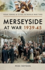 Image for Merseyside at war 1939-45