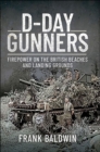 Image for D-Day Gunners: Firepower on the British Beaches and Landing Grounds