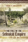 Image for The fall of the Seleukid Empire 187-75 BC