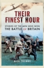Image for Their Finest Hour: Stories of the Men who Won the Battle of Britain