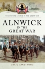 Image for Alnwick in the Great War