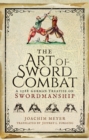 Image for The art of sword combat: a 1568 German treatise on swordsmanship