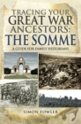 Image for Tracing your Great War ancestors: a guide for family historians. (The Somme)