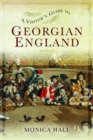 Image for A Visitor&#39;s Guide to Georgian England