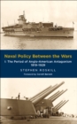 Image for Naval Policy Between Wars: Volume I: The Period of Anglo-American Antagonism 1919-1929
