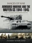 Image for Armoured warfare and the Waffen-SS 1944-1945
