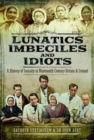 Image for Lunatics, Imbeciles and Idiots