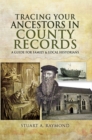 Image for Tracing Your Ancestors in County Records: A Guide for Family and Local Historians