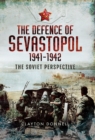 Image for The defence of Sevastopol, 1941-1942