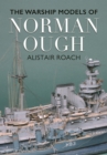 Image for The life and ship models of Norman Ough