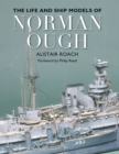 Image for The life and ship models of Norman Ough
