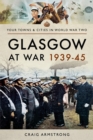 Image for Glasgow at war 1939 - 1945