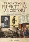 Image for Tracing your pre-Victorian ancestors  : a guide to research methods for family historians