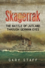 Image for Skagerrak: The Battle of Jutland Through German Eyes