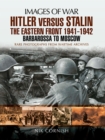 Image for Hitler versus Stalin: the Eastern Front, 1941-1942