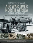 Image for Air war over north Africa  : USAAF ascendant